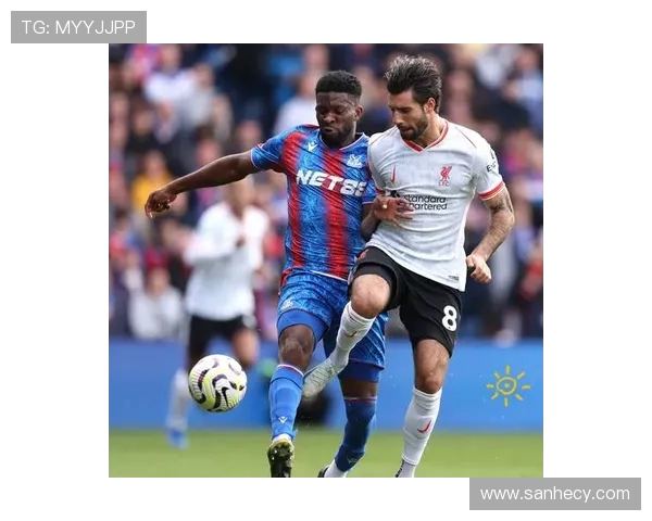 利物浦与水晶宫精彩对决录像回放分析与精彩时刻回顾